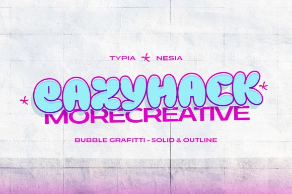 Eazyhack: A Balloon Graffiti Font for Lively Editorial Moments